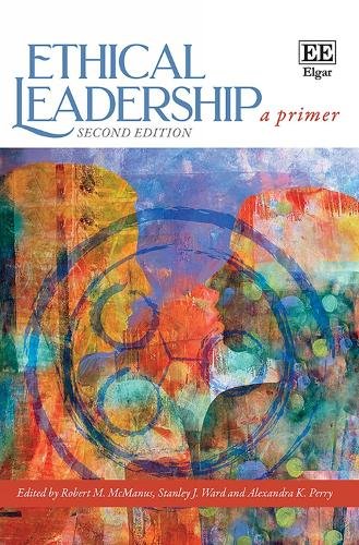 Ethical Leadership – A Primer: Second Edition Mcmanus Ward Perry Paperback