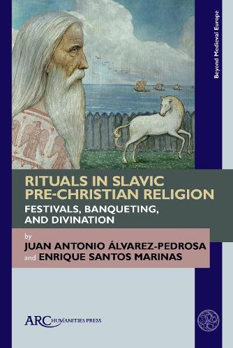 Rituals in Slavic Pre–Christian Religion – Festivals, Banqueting, and Divinatio…