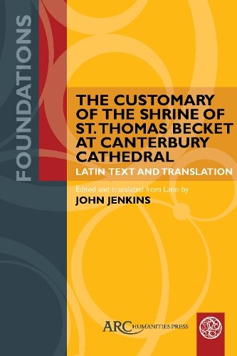 The Customary of the Shrine of St. Thomas Becket – Latin Text and Translation
