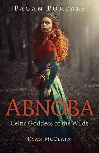 Pagan Portals – Abnoba – Celtic Goddess of the Wilds Mcclain Paperback John Hunt