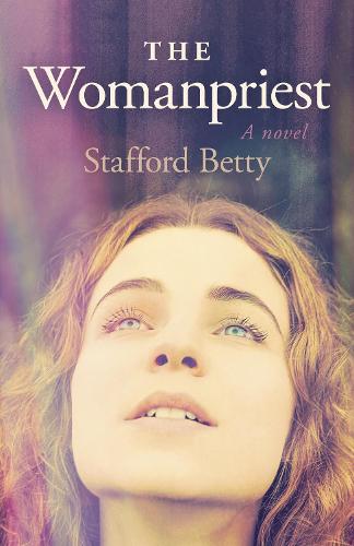 Womanpriest, The – A Novel Betty Paperback John Hunt 9781803411248