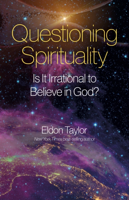Questioning Spirituality – Is It Irrational to Believe in God? Taylor Paperback