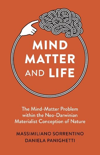 Mind, Matter and Life – The Mind–Matter Problem within the Neo–Darwinian Materi…