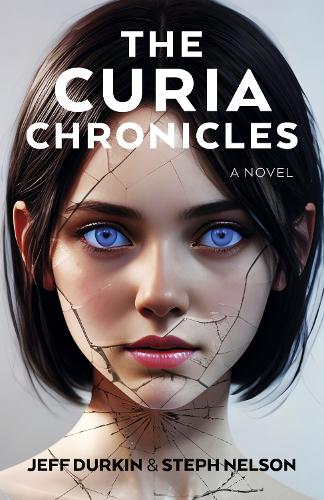 Curia Chronicles, The – A Novel Durkin Nelson Paperback John Hunt 9781803416809