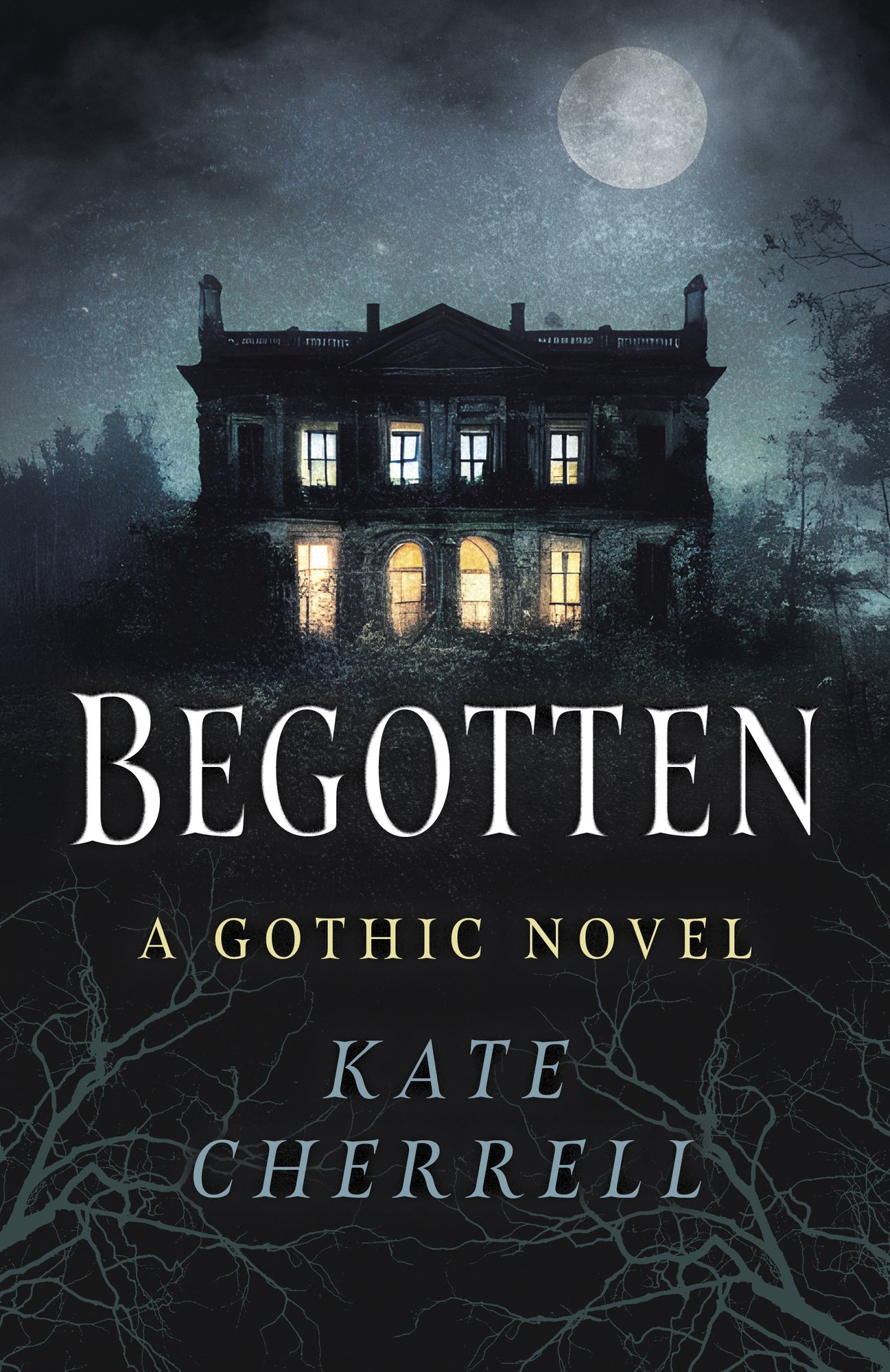 Begotten – A Gothic Novel: A Gothic Novel