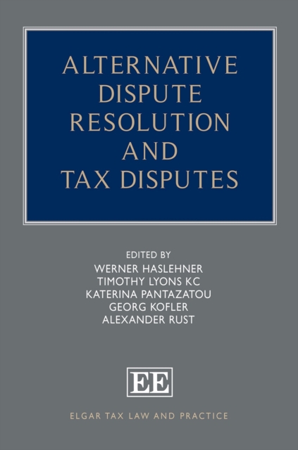 Alternative Dispute Resolution and Tax Disputes Haslehner Lyons Pantazatou