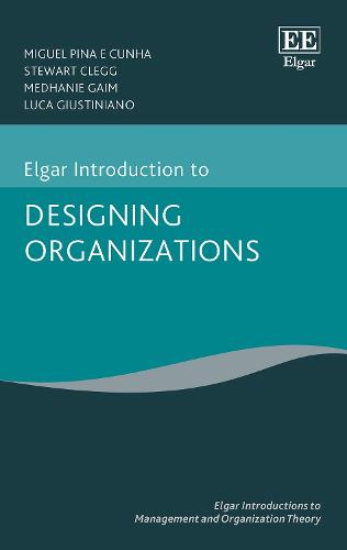 Elgar Introduction to Designing Organizations Cunha Clegg Gaim Giustiniano