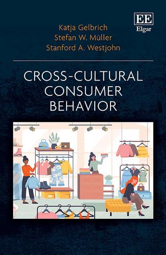 Cross–Cultural Consumer Behavior Gelbrich Müller Westjohn Hardback Edward Elgar