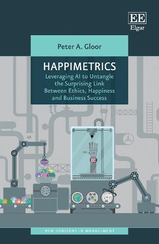 Happimetrics – Leveraging AI to Untangle the Surprising Link Between Ethics, Ha…