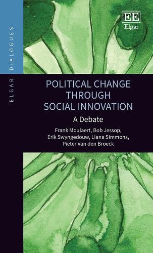 Political Change through Social Innovation – A Debate Moulaert Jessop Swyngedouw