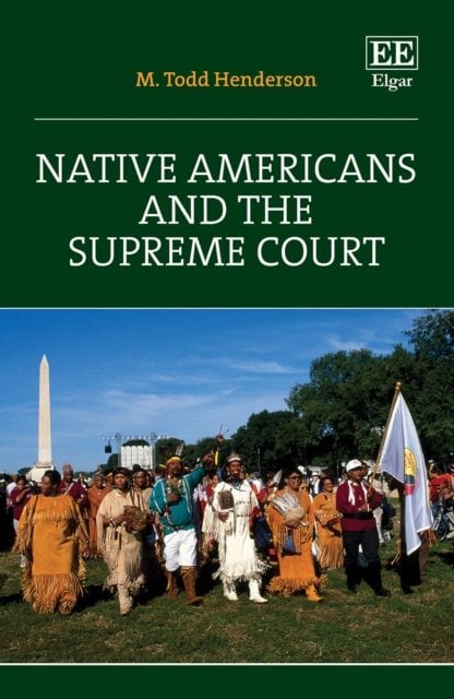 Native Americans and the Supreme Court Henderson Hardback Edward Elgar