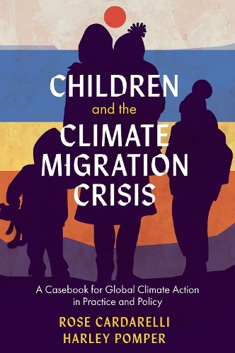 Children and the Climate Migration Crisis – A Casebook for Global Climate Actio…