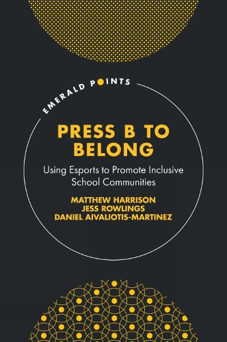Press B to Belong – Using Esports to Promote Inclusive School Communities