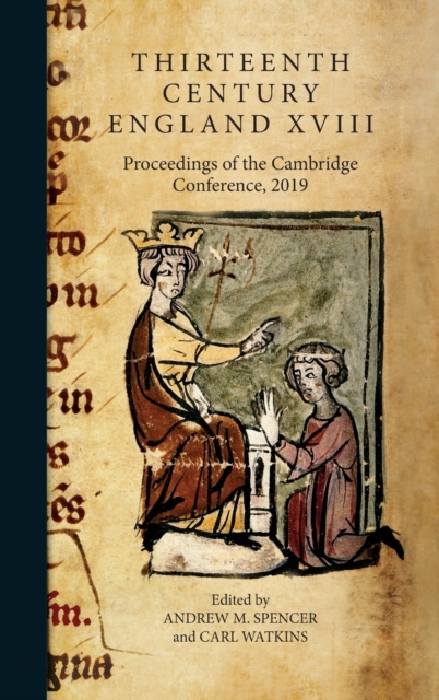Thirteenth Century England XVIII – Proceedings of the Cambridge Conference, 201…