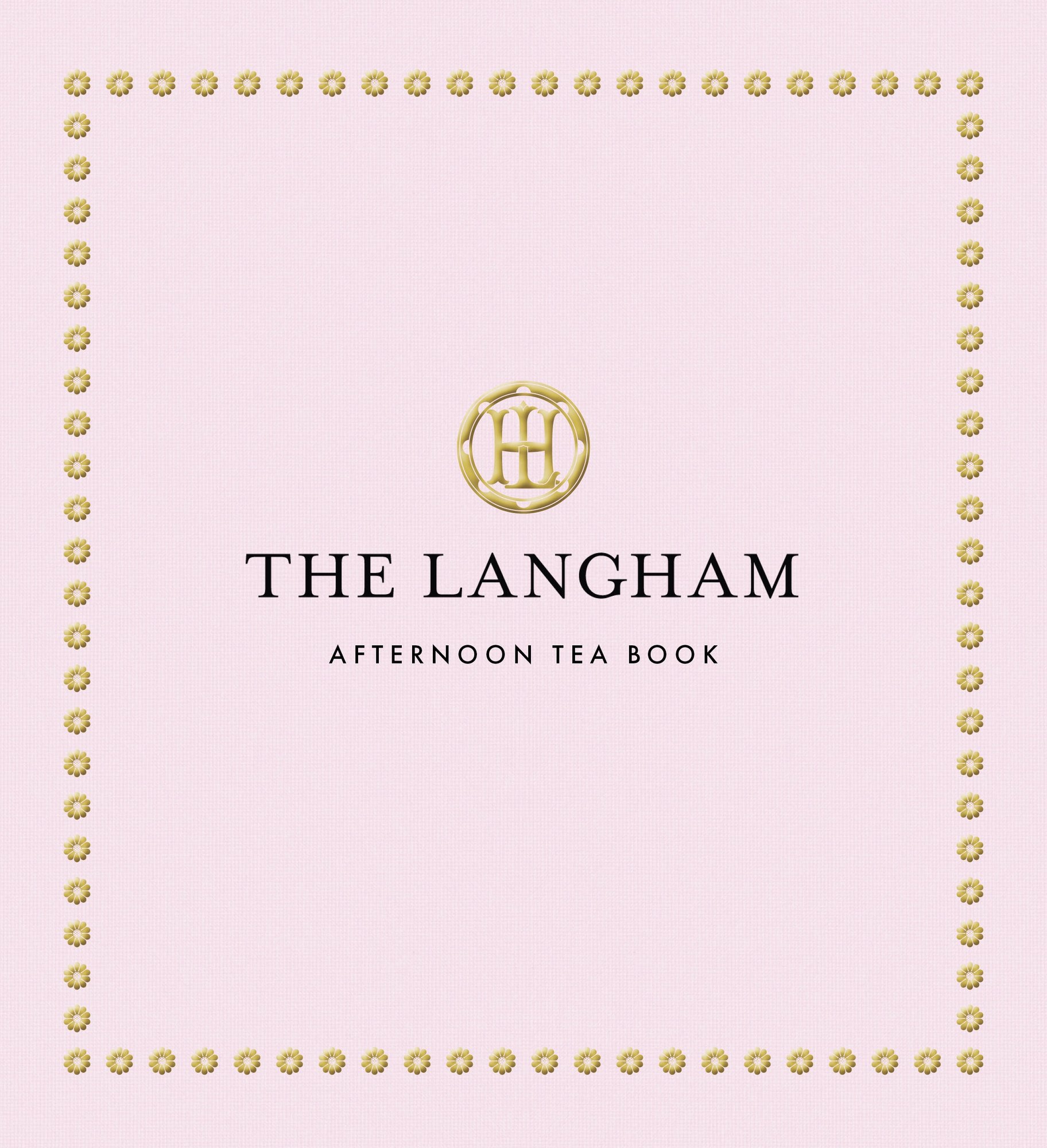 The Langham Afternoon Tea Book