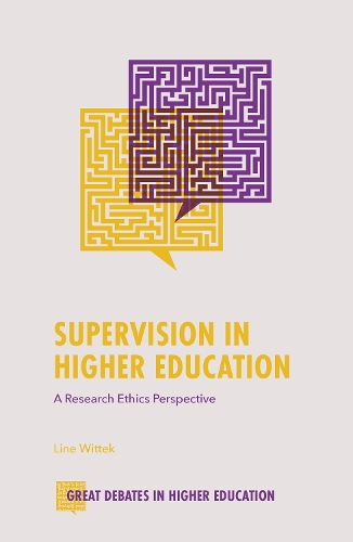 Supervision in Higher Education – A Research Ethics Perspective Wittek Paperback