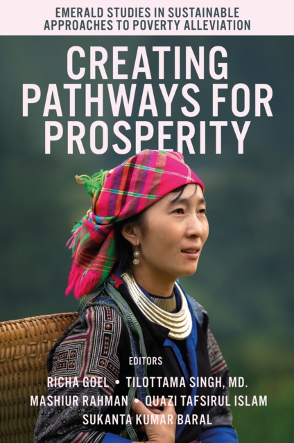 Creating Pathways for Prosperity Goel Singh Rahman Islam Baral Hardback