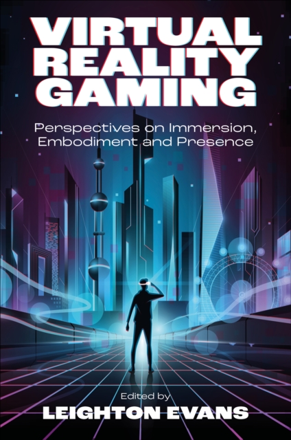 Virtual Reality Gaming – Perspectives on Immersion, Embodiment and Presence
