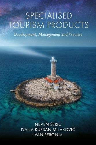 Specialised Tourism Products – Development, Management and Practice Seric