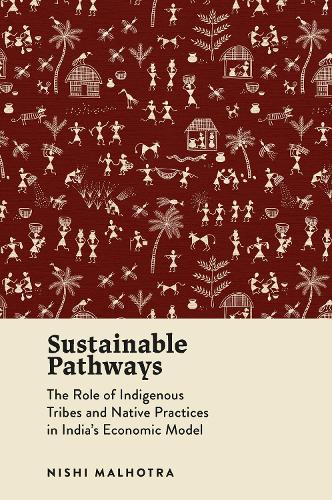 Sustainable Pathways – The Role of Indigenous Tribes and Native Practices in In…