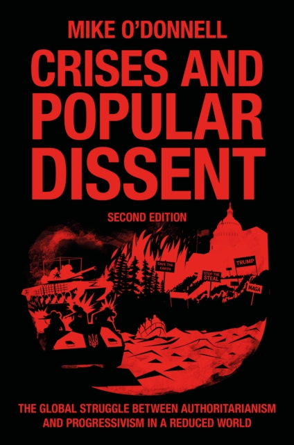 Crises and Popular Dissent – Liberal Democracy and the Authoritarian and Populi…