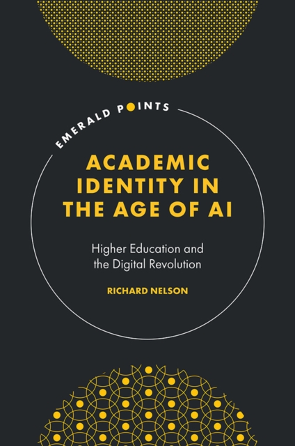 Academic Identity in the Age of AI – Higher Education and the Digital Revolutio…