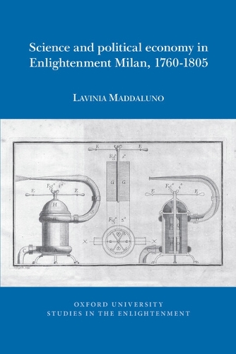 Science and political economy in Enlightenment Milan, 1760–1805 Maddaluno