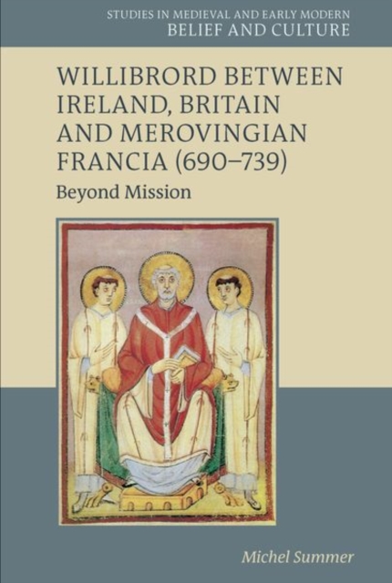 Willibrord between Ireland, Britain and Meroving – Beyond Mission Summer