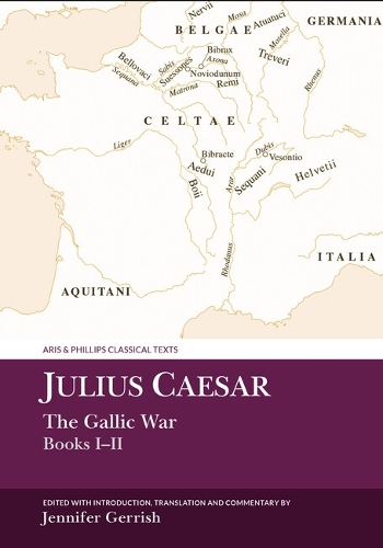 Julius Caesar: The Gallic War Books I–II Gerrish Hardback 9781835537565