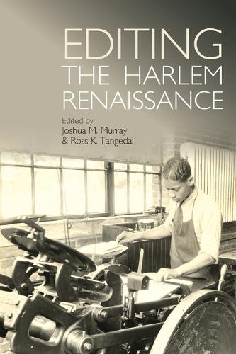 Editing the Harlem Renaissance Murray Tangedal Paperback 9781835538739