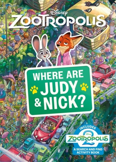 Where Are Judy and Nick?: A Disney Zootropolis Search and Find Activity Book