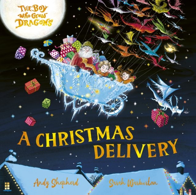 The Boy Who Grew Dragons: A Christmas Delivery book cover