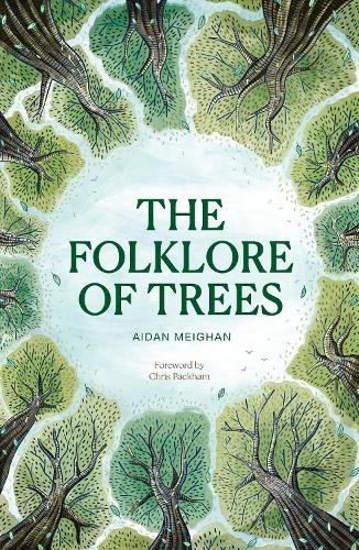 Folklore of Trees: The fascinating stories behind nature’s guardians cover