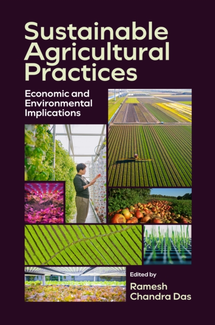 Sustainable Agricultural Practices – Economic and Environmental Implications Das