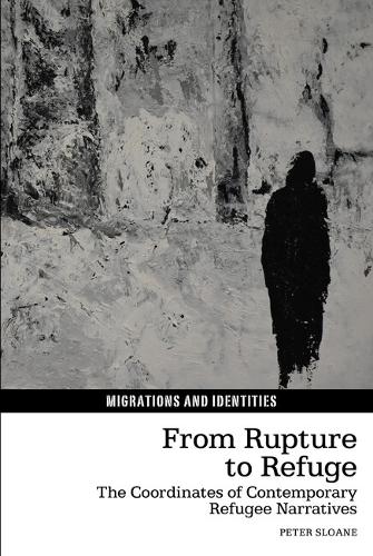 From Rupture to Refuge – The Coordinates of Contemporary Refugee Narratives