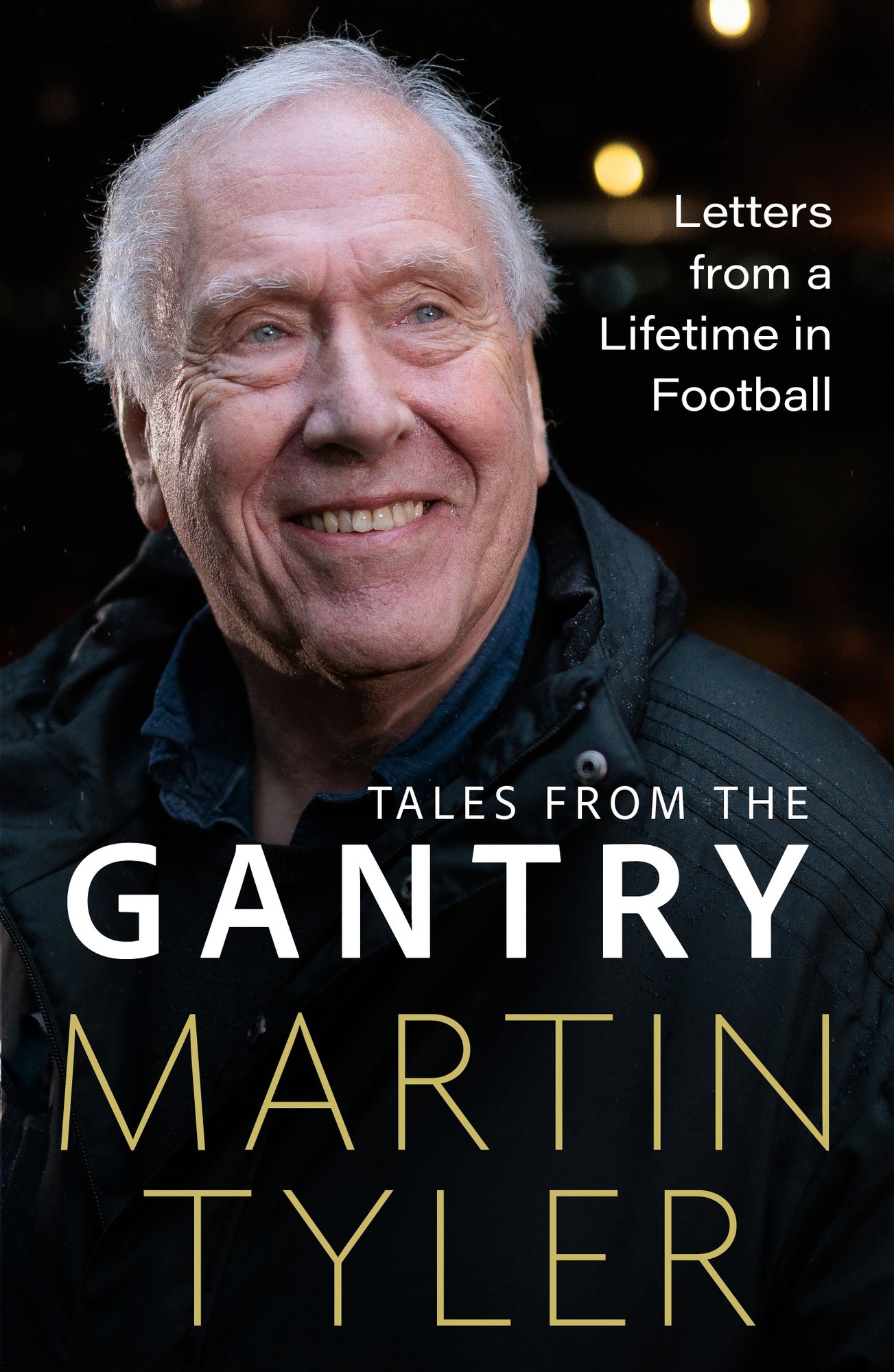 Tales from the Gantry: Letters from a Lifetime in Football