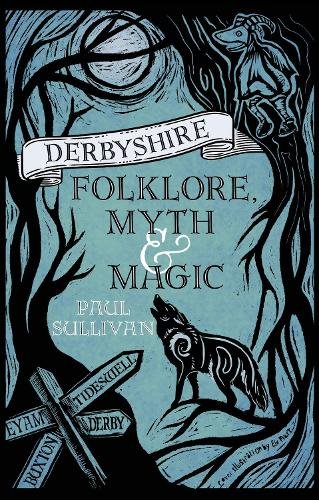 Derbyshire Folklore, Myth and Magic cover