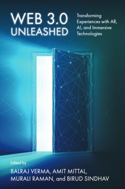 Web 3.0 Unleashed – Transforming Experiences with AR, AI, and Immersive Technol…