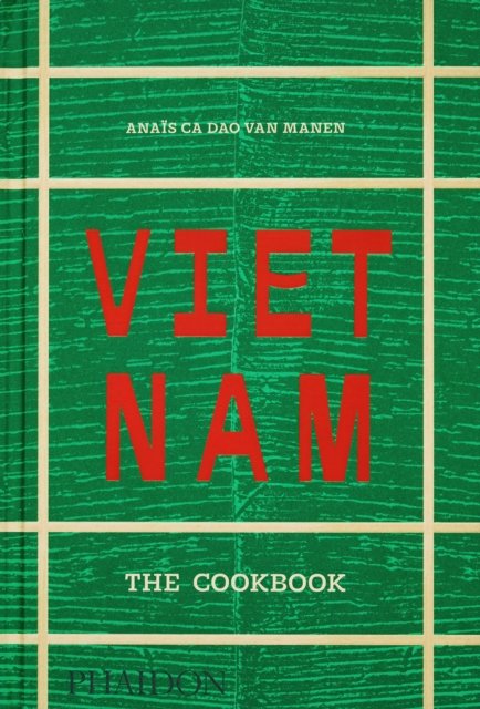 Vietnam: The Cookbook