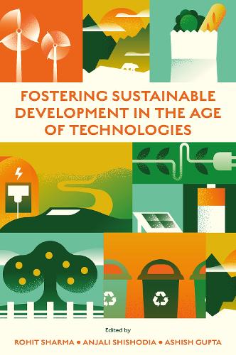 Fostering Sustainable Development in the Age of Technologies Sharma Shishodia