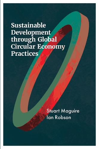 Sustainable Development Through Global Circular  Economy Practices Maguire