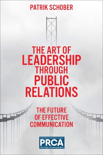 The Art of Leadership through Public Relations – The Future of Effective Commun…