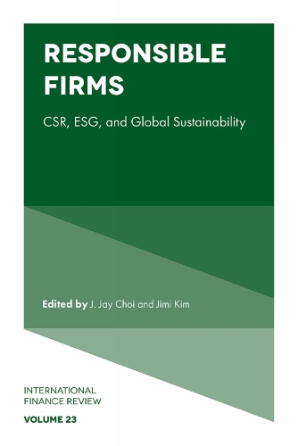 Responsible Firms – CSR, ESG, and Global Sustainability Choi Kim Hardback