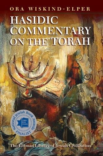 Hasidic Commentary on the Torah Wiskind–elper Paperback 9781837640522