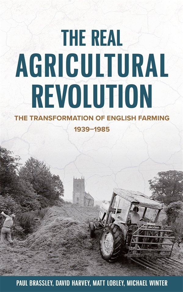 The Real Agricultural Revolution – The Transformation of English Farming, 1939–…