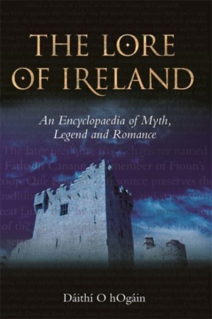 The Lore of Ireland – An Encyclopaedia of Myth, Legend and Romance HÓgáin