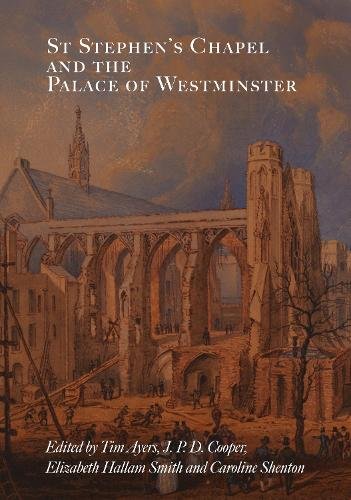 St Stephen′s Chapel and the Palace of Westminster Ayers Cooper Smith Shenton