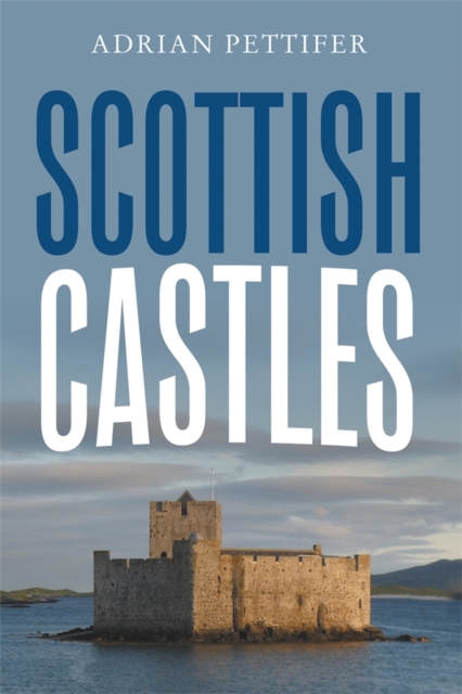 Scottish Castles Pettifer Paperback Boydell and Brewer 9781837652044
