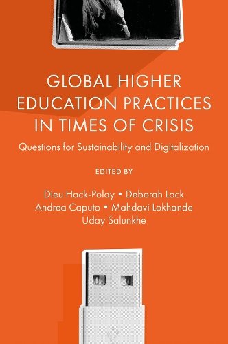 Global Higher Education Practices in Times of Cr – Questions for Sustainability…