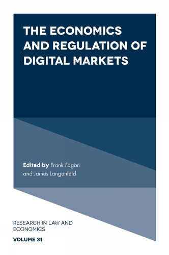 The Economics and Regulation of Digital Markets Fagan Langenfeld Hardback